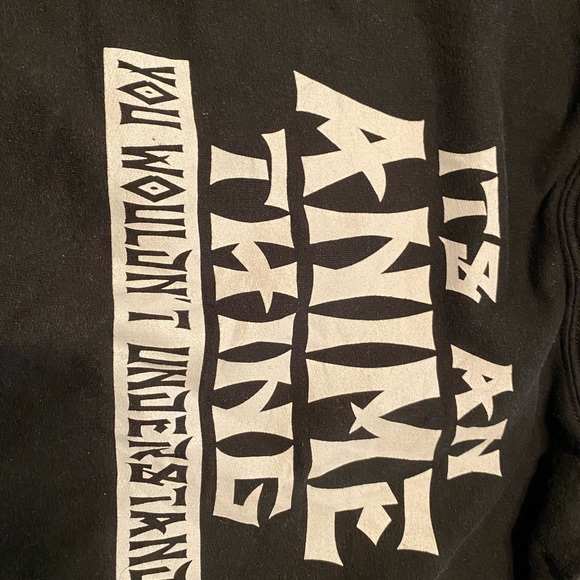 It's An Anime Thing You Wouldn't Understand hoodie S - Picture 2 of 4
